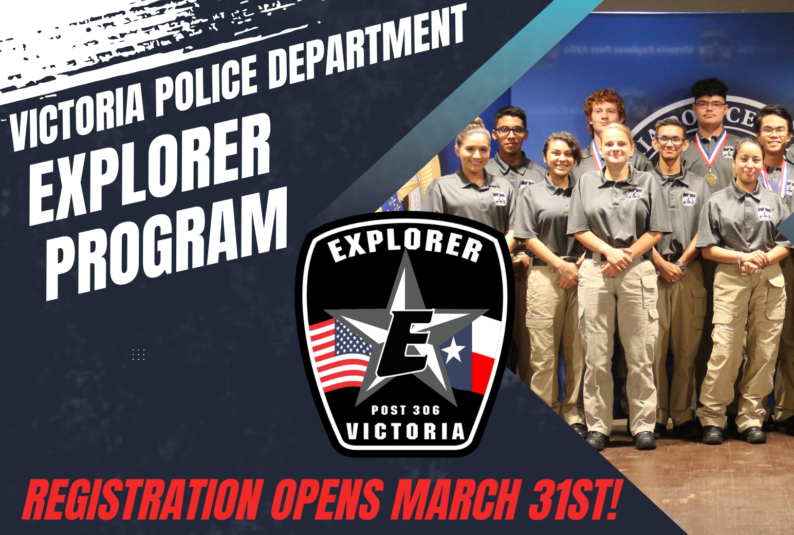 Victoria Police Department Explorer Program. Registration opens March 31st.