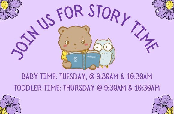 Fall 2023 Story Times, Baby Times Tuesday 9:30 and 10:30am, Toddler Times Thursday 9:30 and 10:30am