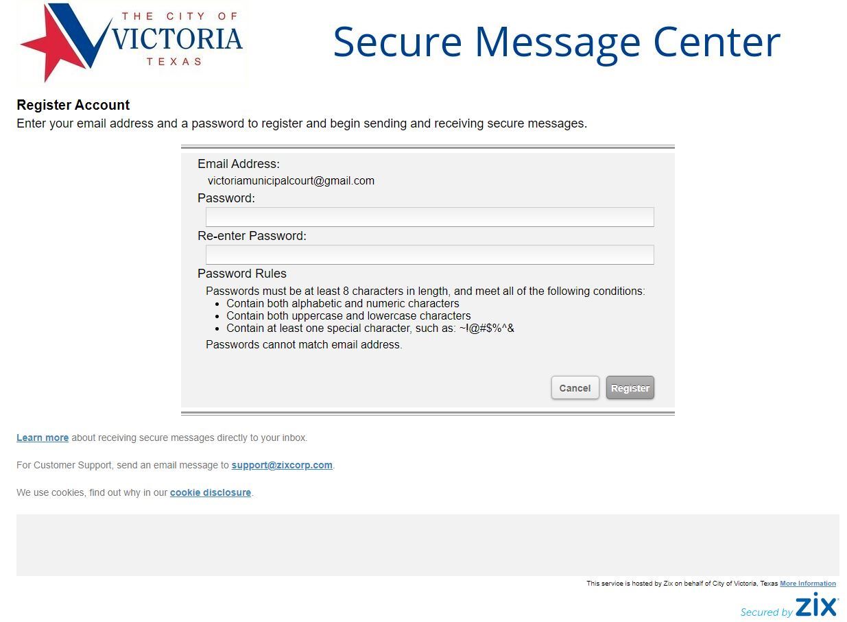 City of Victoria Texas Secure Message Center. Enter your email address and a password to register.